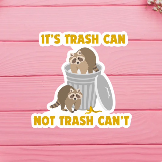 It's Trash Can Not Trash Can't