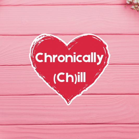 Chronically Chill