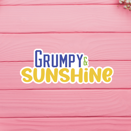 Grumpy & Sunshine