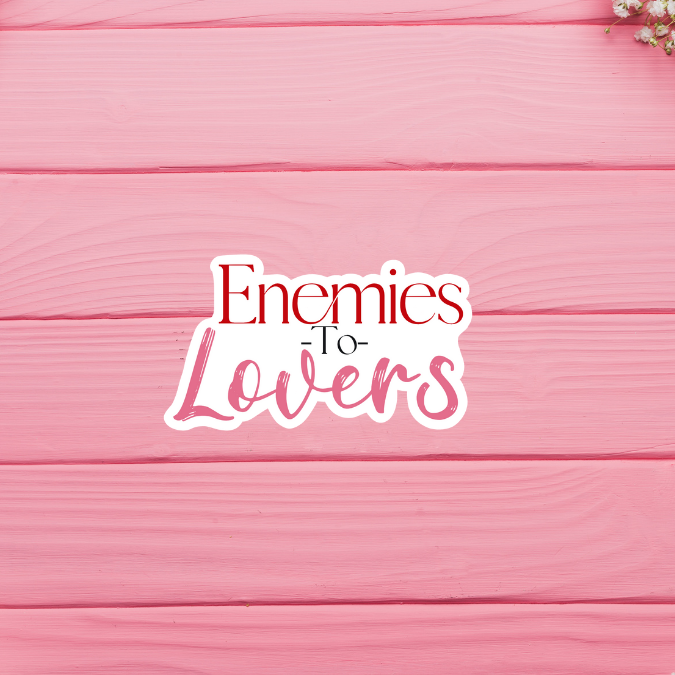 Enemies to Lovers