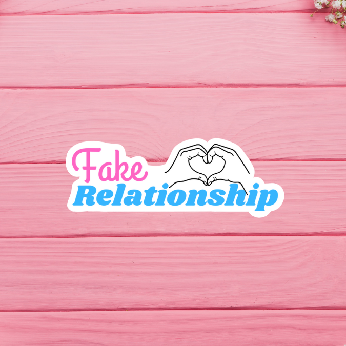 Fake Relationship