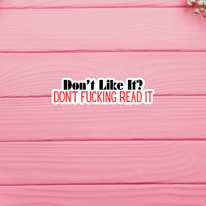 Don't Like it? Don't Read It