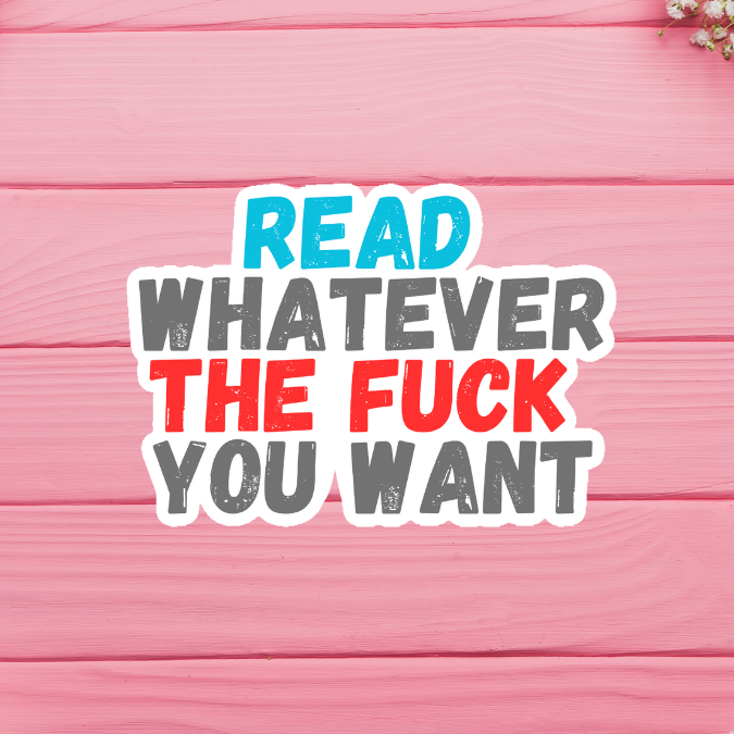 Read Whatever The Fuck You Want