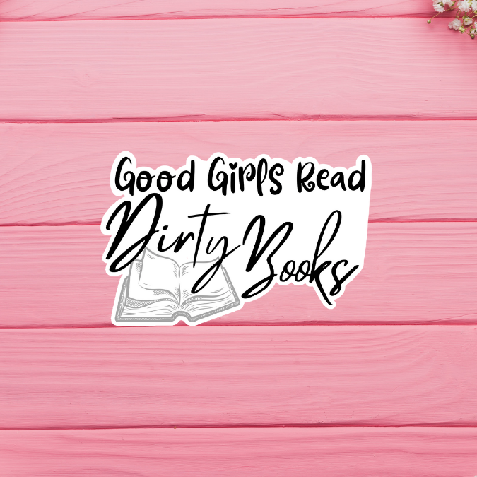 Good Girls Read Dirty Books