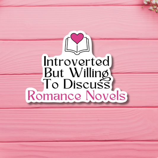 Introverted but Willing to Discuss Romance Novels