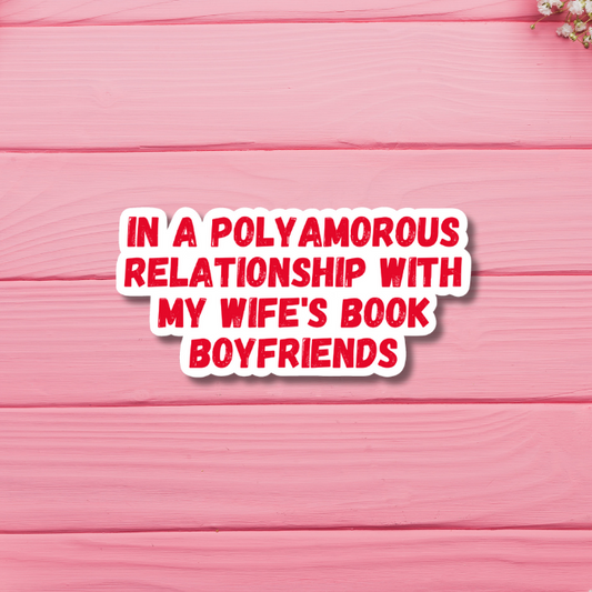 I'm in a Polyamorous Relationship with my Wife's Book Boyfriends