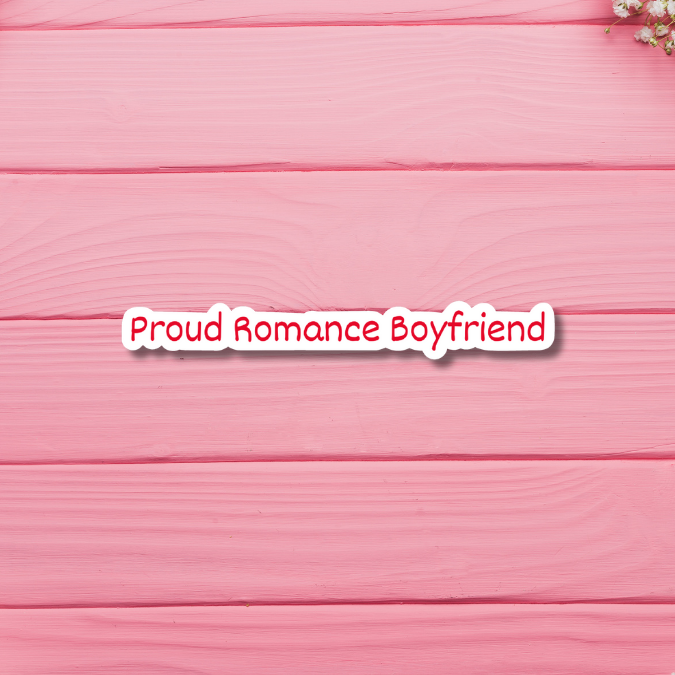 Proud Romance Boyfriend