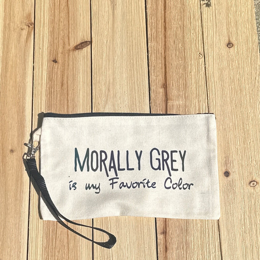 Morally Grey is my Favorite Color Canvas Pouch