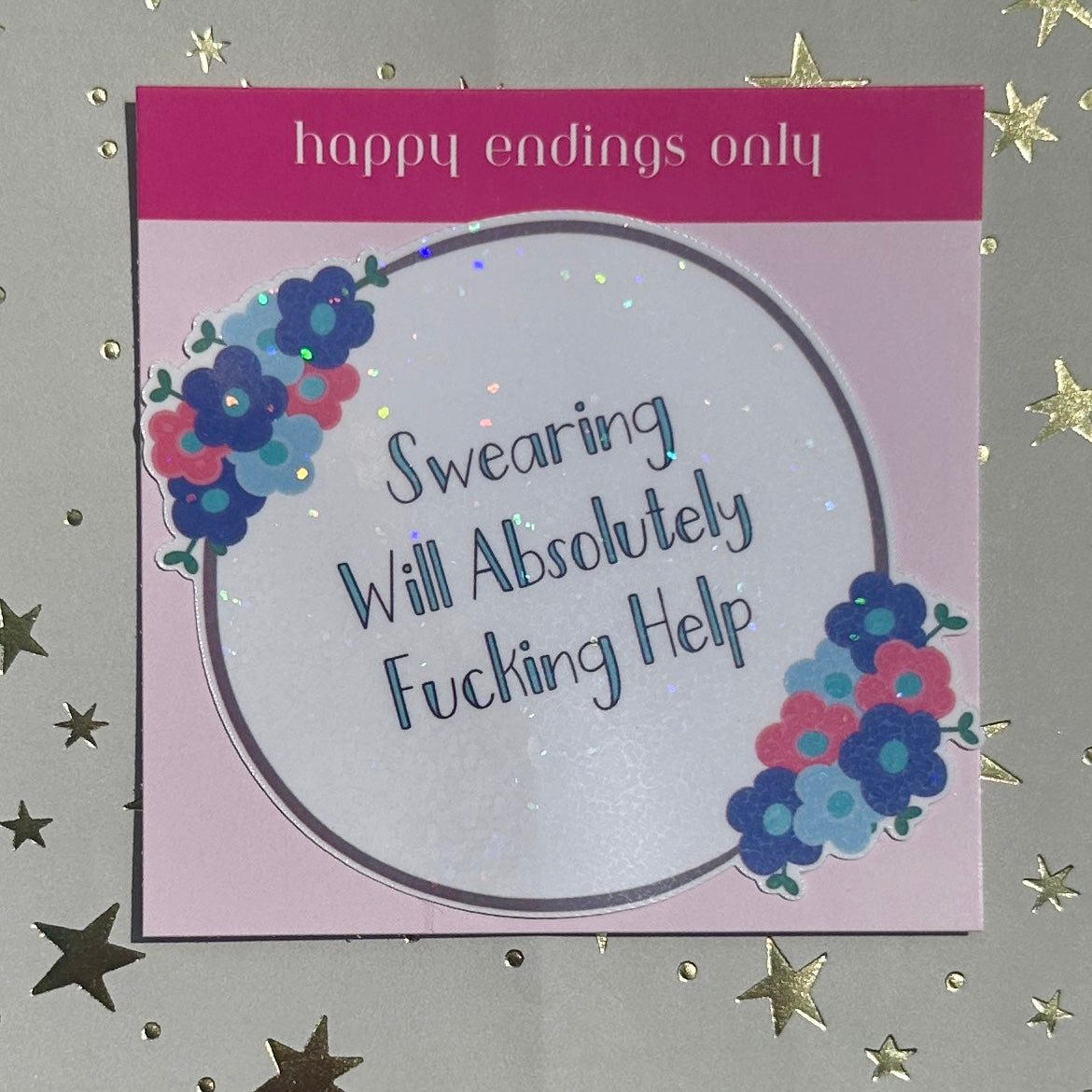 Swearing Will Absolutely Fucking Help (Glitter)