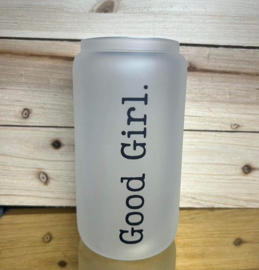 Good Girl Glass Tumbler